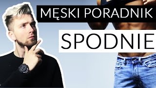 MĘSKI PORADNIK  SPODNIE  które wybrać i jak je dobrać do sylwetki [upl. by Refinej]