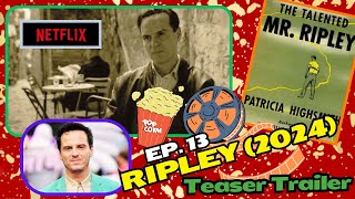 Ep 13 Trailer REACTION  Ripley 2024  Official NETFLIX Teaser Trailer [upl. by Lash]