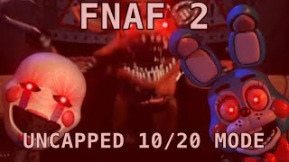 FNAF 2 quotTruequot 1020 mode Uncapped AI Worlds second [upl. by Nilorac]