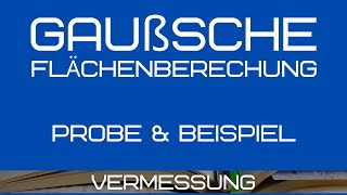 Gaußsche Flächenberechnung  Probe und Beispiel [upl. by Yasmeen]