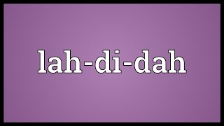 Lahdidah Meaning [upl. by Devy]