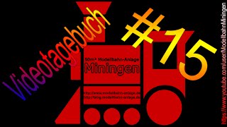 VideoTagebuch 15 der Modellbahn Miningen fahrt mit BR 143 durch unsere Hauptstrecke [upl. by Tedmund929]