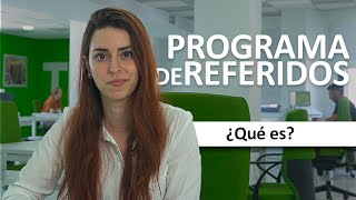 Programa de REFERIDOS  ¿Qué es [upl. by Lyndy]