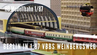 H0 Modellbahn  Berlin Stadtbahn in 187 VBBS Weinbergsweg [upl. by Haduhey442]