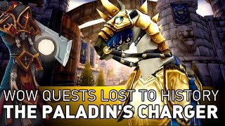 The Paladin Charger Questline  Wow Quests Lost to History [upl. by Gnouc]