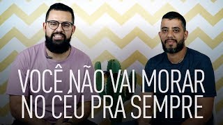 VOCÊ NÃO VAI MORAR NO CÉU PRA SEMPRE  Douglas e Leandro Vieira [upl. by Brendon]