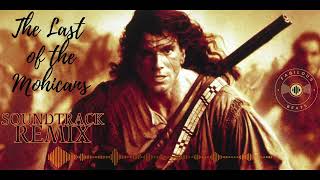 The Last of the Mohicans Soundtrack Remix  Fabilous Beats [upl. by Alejoa]