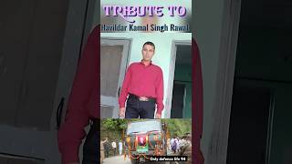 Tribute Short to Havildar Kamal Singh Rawat💐🇮🇳 Kathua Terror Attack⚔️ 22 Garhwal Rifles ⚔️ shorts [upl. by Haddad]