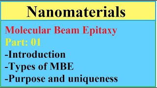 Part 1 Molecular beam epitaxy  Principle mechanism and types of MBE [upl. by Yahsram929]