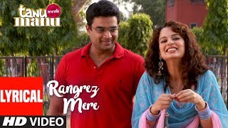 Rangrez Mere Lyrical  Tanu Weds Manu  Krsna Solo  R Madhavan  Kangana Ranaut [upl. by Yntrok]