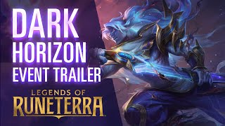 Dark Horizon Event Trailer  Legends of Runeterra [upl. by Nodearb902]