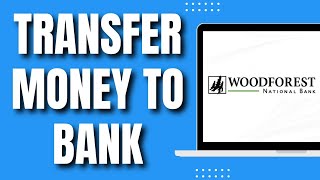 How to Transfer Money From Woodforest To Bank Account 2023 [upl. by Nomannic]