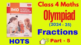 🏆Class 4 olympiad maths chapter 3 HOTS Part 5  imo sof maths Olympiad  class 4 math fractions [upl. by Wertheimer969]