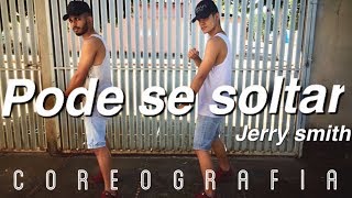 Pode se Soltar  Jerry Smith  Coreografia LastDance [upl. by Aknayirp452]