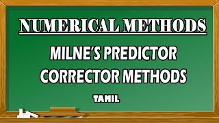 Milnes Method  Milnes Predictor and Corrector Methods  Numerical Methods  Maths Board Tamil [upl. by Eiser968]