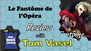 Le Fantome de lOpera Review  with Tom Vasel [upl. by Ymrots]