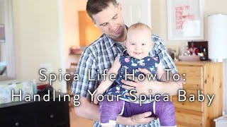 Spica Life How To Handling Your Spica Baby [upl. by Nnyleahs]