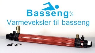 Varmeveksler til basseng virkemåte fordeler og begrensninger [upl. by Allene]