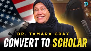 How an American Woman Became a Muslim Scholar  Dr Tamara Gray [upl. by Rodrigo]