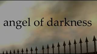 SSO MUSIC VIDEO  Angel of Darkness Lyrics [upl. by Nepsa]