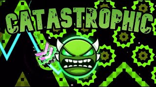 CATASTROPHIC 100 BY LALTER  INSANE DEMON  Geometry Dash 211 [upl. by Demeyer390]