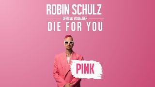 Robin Schulz  Die For You Official Visualizer [upl. by Bradski]