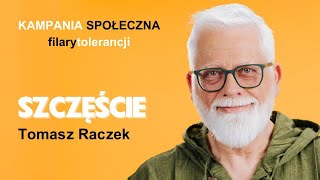 Szczęście – Tomasz Raczek [upl. by Eelrehpotsirhc]