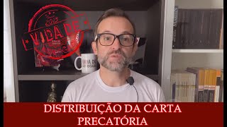 DISTRIBUIÇÃO DA CARTA PRECATÓRIA [upl. by Fallon]