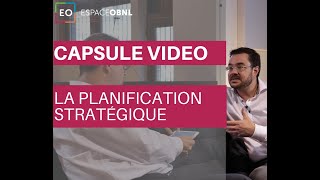 Capsule technique 1 – La planification stratégique [upl. by Caputo]