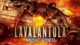 Lavalantula  Music Video [upl. by Pellegrini]