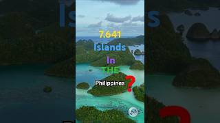 How Many Islands Make Up the Philippines 🏝️ [upl. by Pirnot671]