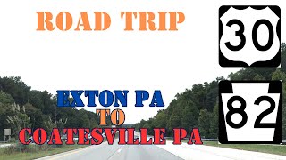 Route West 30 and 82 Exton PA to Coatesville PA Road trip [upl. by Ayekahs325]