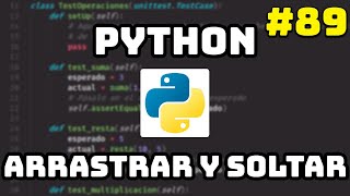 ✅ Arrastrar y Soltar Widgets con Tkinter en Python 👈 89 [upl. by Oab594]