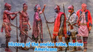 History of the Oneida people Native Americans [upl. by Esau795]