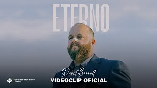 David Barrull  Eterno Videoclip Oficial [upl. by Oniotna]