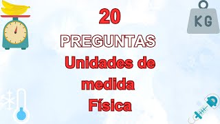 20 Preguntas sobre unidades de medida física [upl. by Alik906]