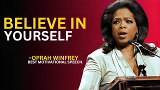 OPRAH WINFREY quotBELIEVE IN YOURSELF quot OPRAH WINFREY BEST MOTIVATIONAL SPEECH [upl. by Raymond]