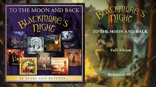 Blackmores Night  To The Moon And Back  Full Album 2017  To The Moon And Back [upl. by Katie]