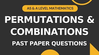 S1 Permutations amp Combinations  Difficult Past Paper Questions  AS amp A level Math 9709 [upl. by Ayita]