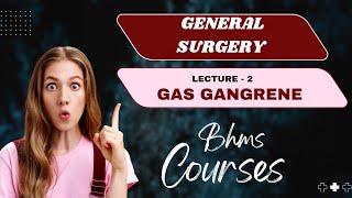 GENERAL SURGERY TOPIC 2  GAS GANGRENE ✍️bhms bams mbbs bds youtube video education [upl. by Nywg950]