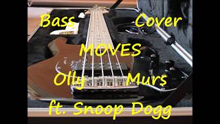 Olly Murs ft Snoop Dogg  Moves BASS COVER [upl. by Tigdirb]