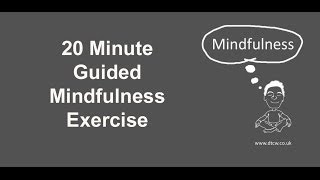 20 minute Guided Mindfulness Exercise [upl. by Rafiq]