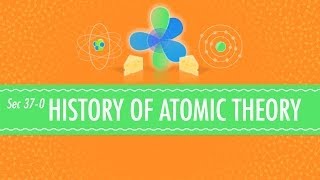 The History of Atomic Chemistry Crash Course Chemistry 37 [upl. by Atinej]