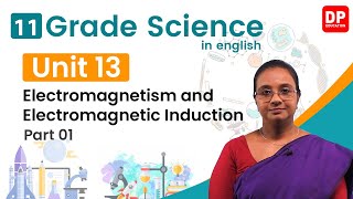 Lesson 13  Electromagnetism and Electromagnetic Induction Part 01  Grade 11 Science in English [upl. by Leuqer]