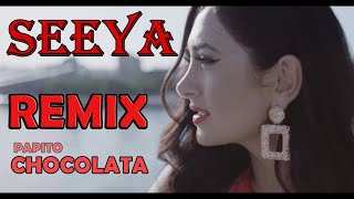 SEEYA ❌ CHOCOLATA ♫ REMIX ❌ ORIGINAL [upl. by Saree]