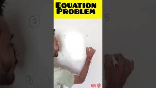 Equation problem mathshorts mathshortcut maths viralshorts trendingshorts [upl. by Naek673]