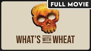 Whats With Wheat  Celiac Disease Gluten Intolerance Gluten Free Diet  FULL DOCUMENTARY [upl. by Macri33]