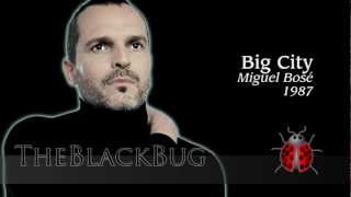 Big City  Miguel Bose [upl. by Mila894]