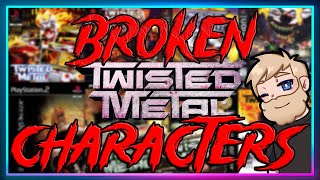 Top 10 Most BROKEN Characters In Twisted Metal [upl. by Neltiac705]