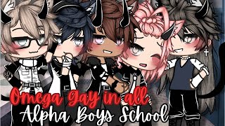 Omega gay in all Alpha Boys School blgay  Original Gacha Life Mini Movie [upl. by Etnwahs]